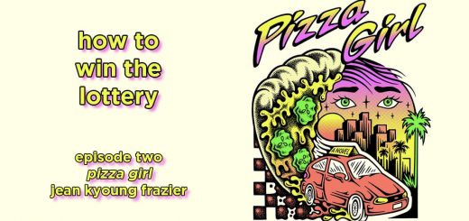 how to win the lottery #002 – pizza girl by jean kyoung frazier