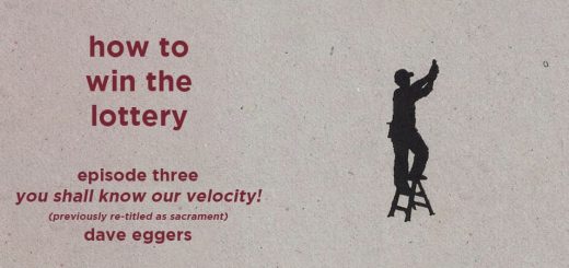 how to win the lottery #003 – you shall know our velocity! (previously re-titled as sacrament) by dave eggers