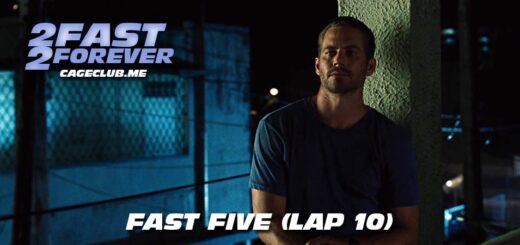 2 Fast 2 Forever #218 – Fast Five (Lap 10)