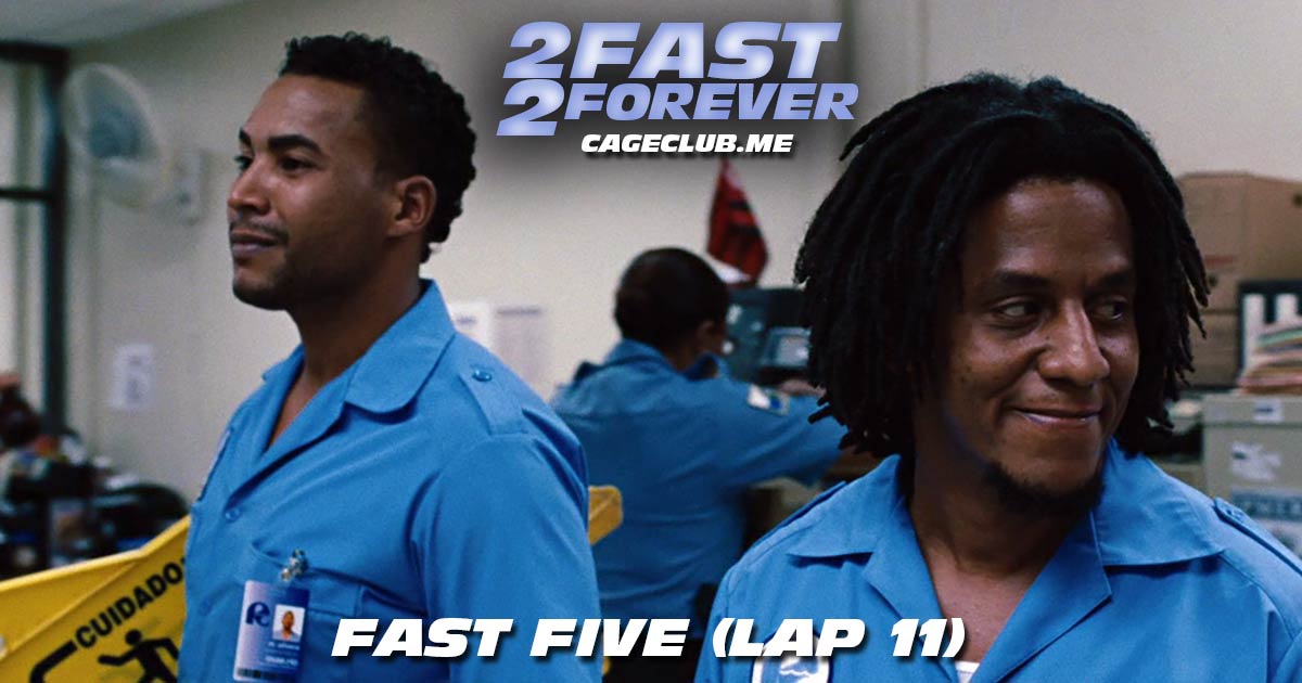 2 Fast 2 Forever #239 – Fast Five (Lap 11)