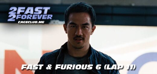 2 Fast 2 Forever #244 – Fast & Furious 6 (Lap 11)