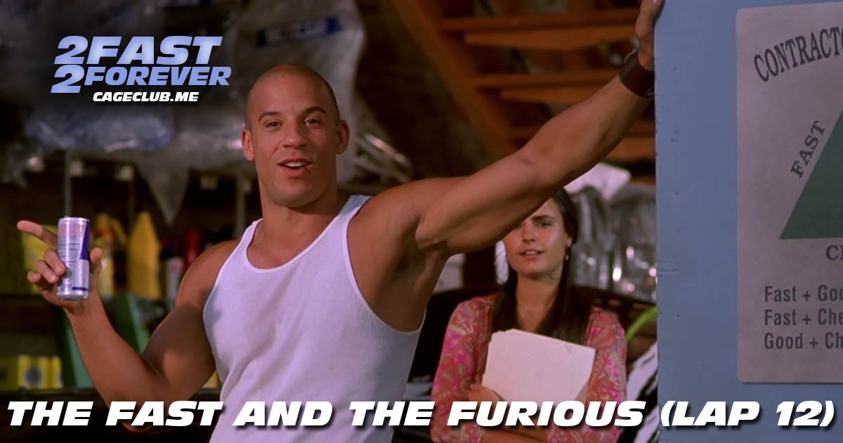 2 Fast 2 Forever #257 – The Fast and the Furious (Lap 12)