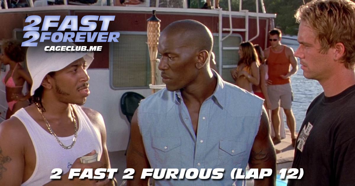 2 Fast 2 Forever #260 – 2 Fast 2 Furious (Lap 12)