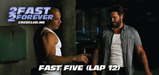 2 Fast 2 Forever #267 – Fast Five (Lap 12)