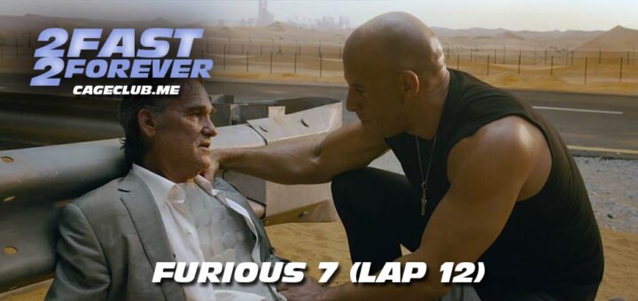 2 Fast 2 Forever #277 – Furious 7 (Lap 12)