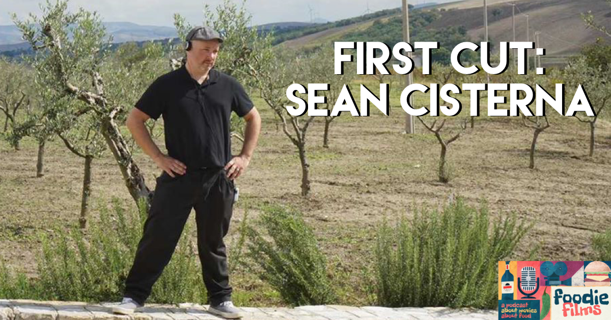 Foodie Films #91-First Cut: Sean Cisterna