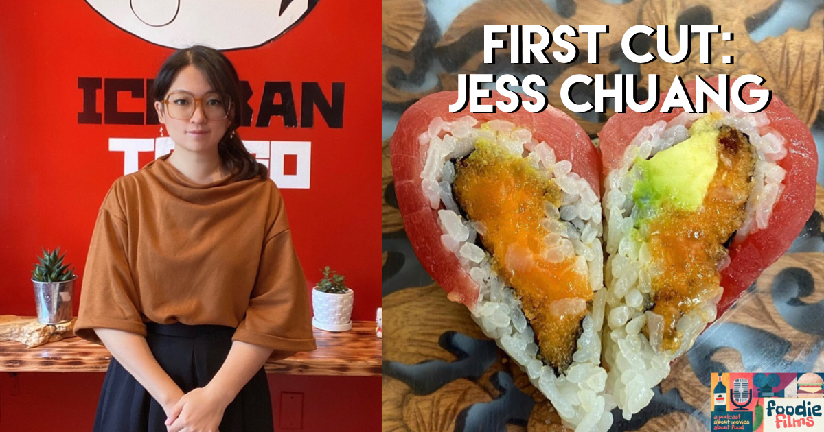 Foodie Films #95- First Cut: Jess Chuang