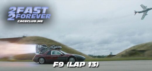 2 Fast 2 Forever #335 – F9 (Lap 13)