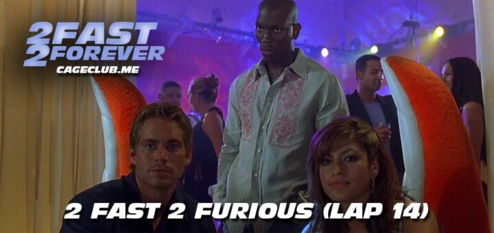 2 Fast 2 Forever #346 – 2 Fast 2 Furious (Lap 14)