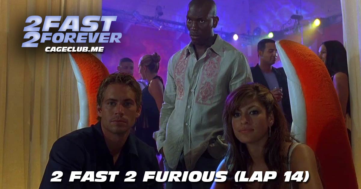 2 Fast 2 Forever #346 – 2 Fast 2 Furious (Lap 14)
