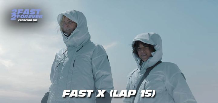 2 Fast 2 Forever #423 – Fast X (Lap 15)