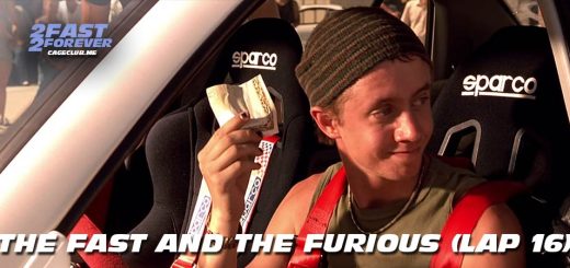 2 Fast 2 Forever #432 – The Fast and the Furious (Lap 16)