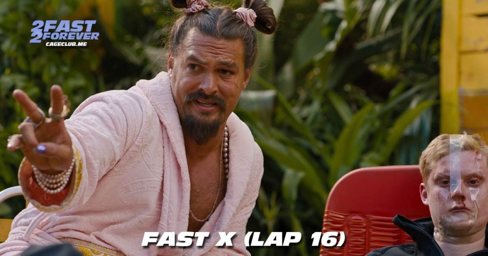 2 Fast 2 Forever #475 – Fast X (Lap 16)