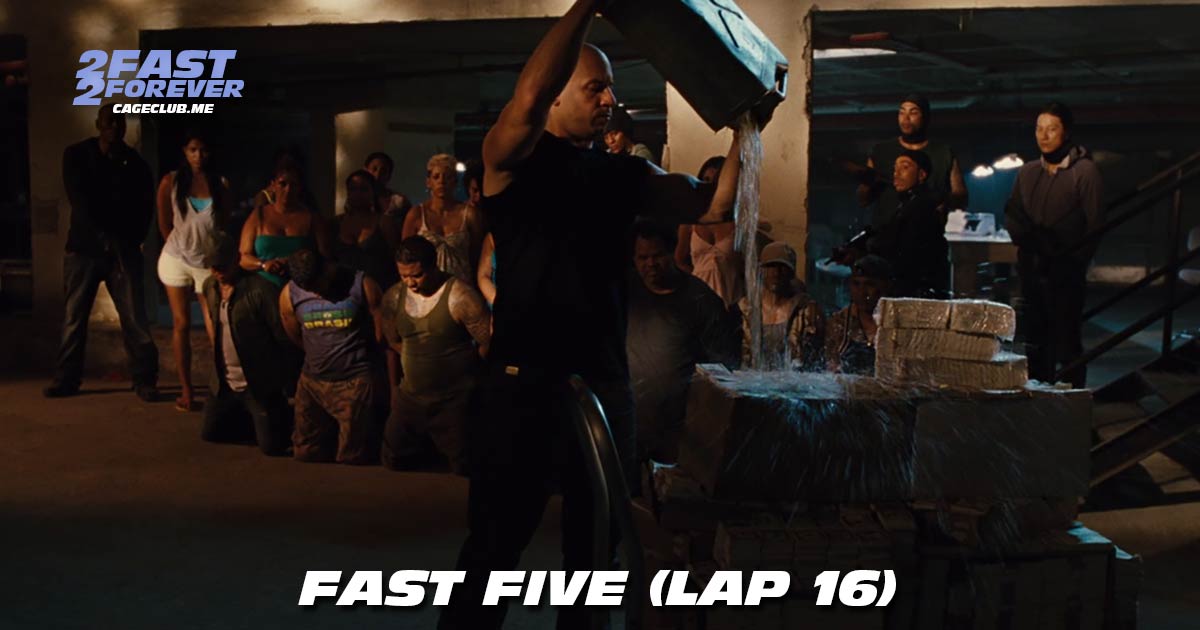 2 Fast 2 Forever #445 – Fast Five (Lap 16)