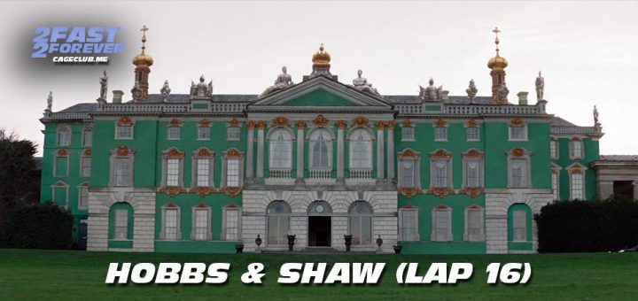 2 Fast 2 Forever #466 – Hobbs & Shaw (Lap 16)