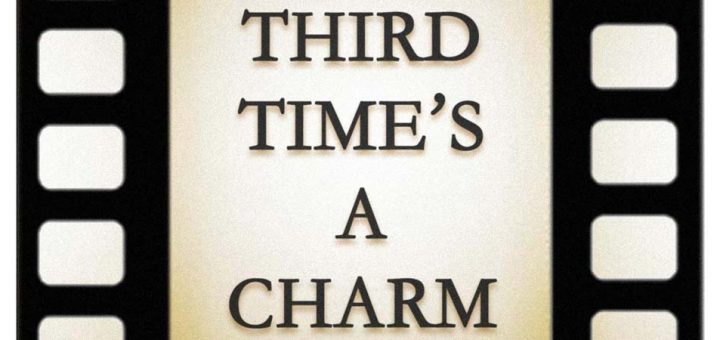 Third Time's A Charm