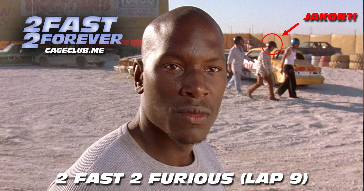 2 Fast 2 Forever #185 – 2 Fast 2 Furious (Lap 9)