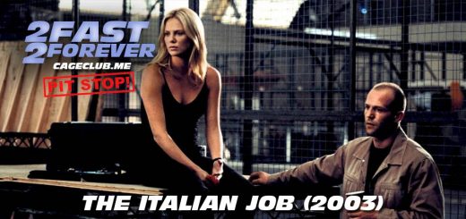 2 Fast 2 Forever #046 – The Italian Job (2003)