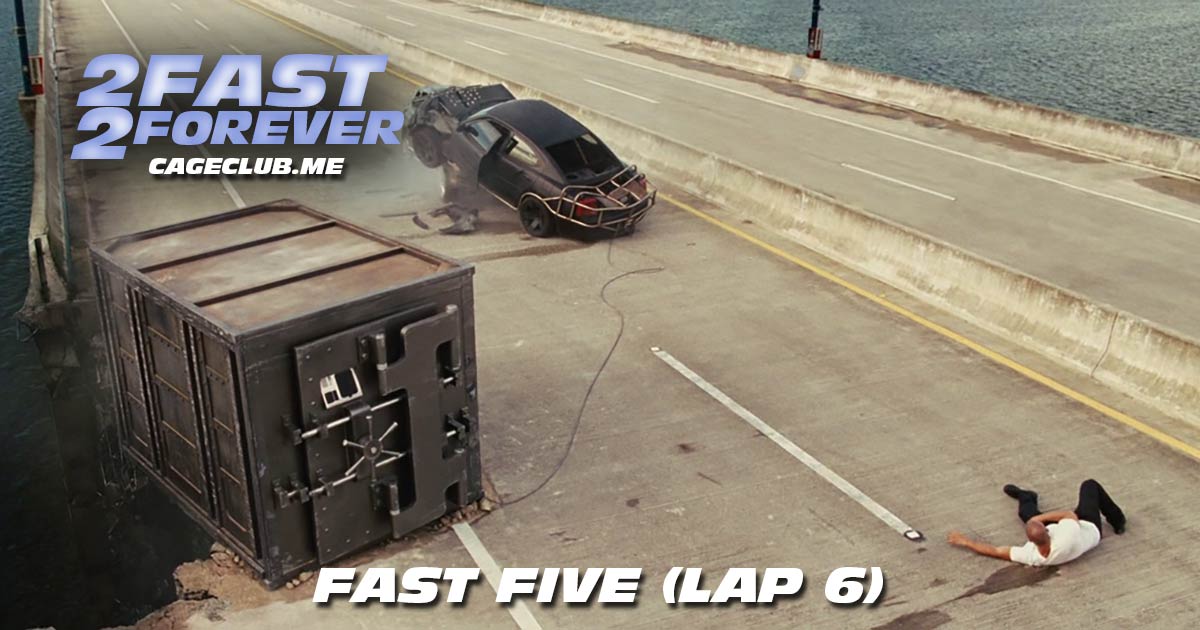 2 Fast 2 Forever #082 – Fast Five (Lap 6)