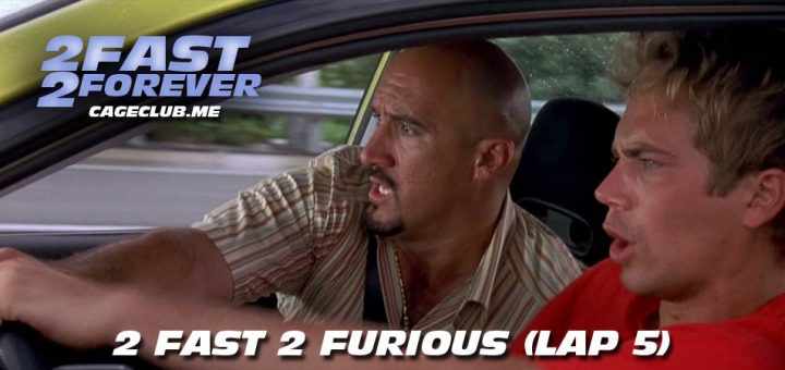 2 Fast 2 Forever #053 – 2 Fast 2 Furious (Lap 5)