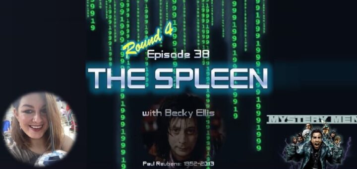 1999: The Podcast #038 - Mystery Men - "The Spleen" - with Becky Ellis