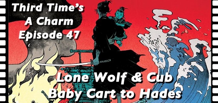 Third Time's A Charm 47 Lone Wolf and Cub 3