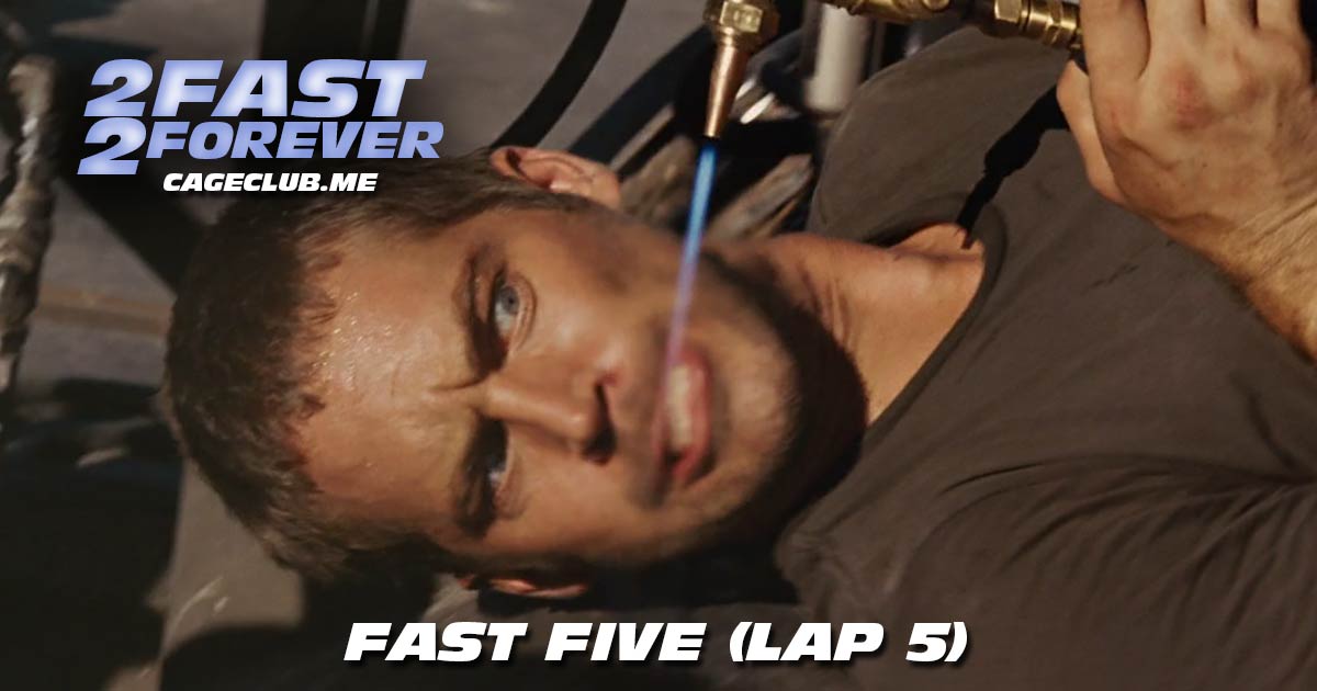 2 Fast 2 Forever #057 – Fast Five (Lap 5)