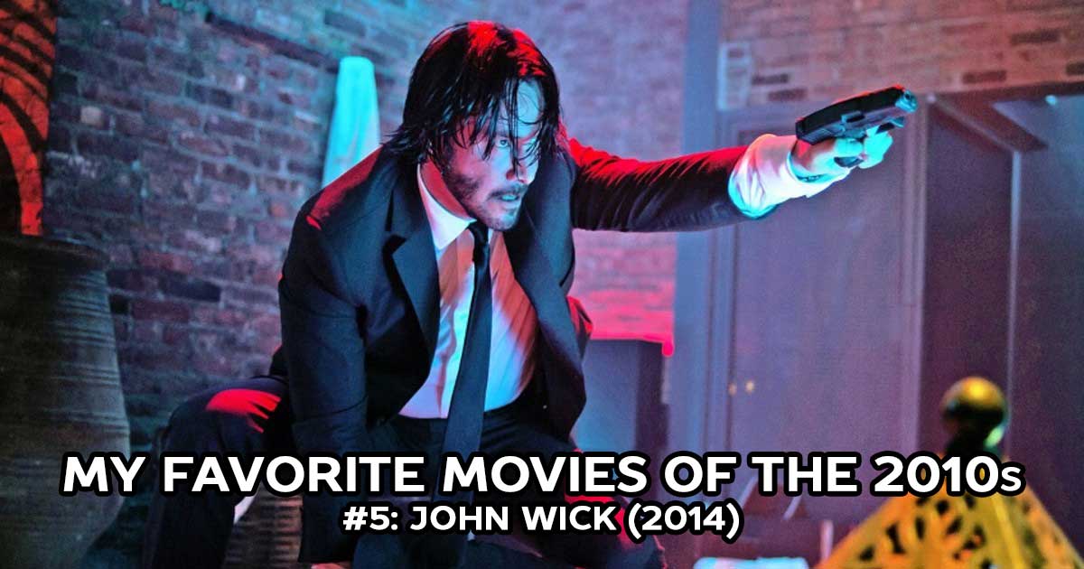 My Favorite Movies, #5: John Wick (2014)