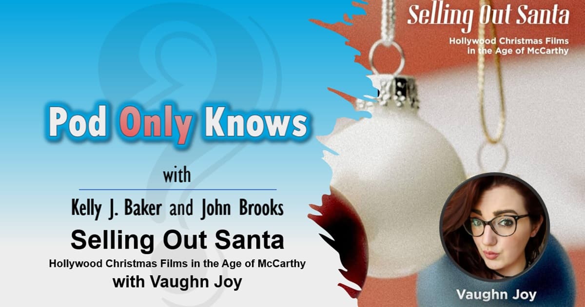 Pod Only Knows #060 - Selling Out Santa - with Vaughn Joy