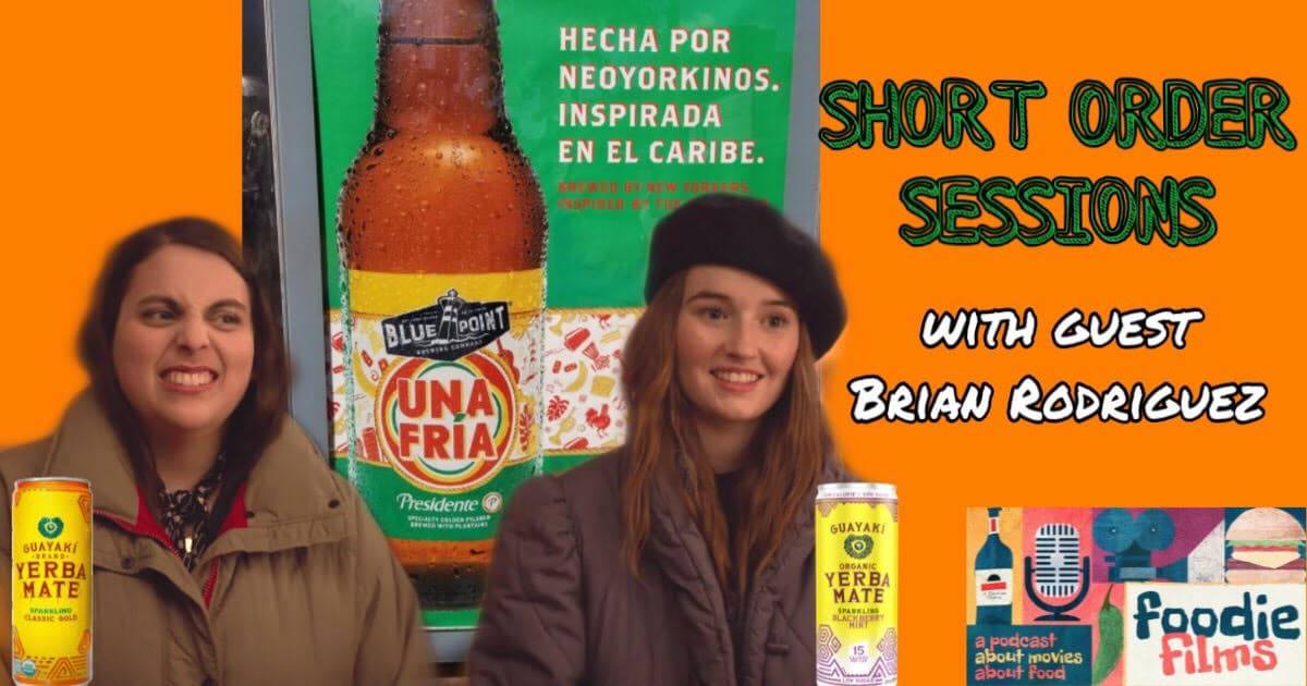 Foodie Films #041 – Short Order Sessions: Brian Rodriguez