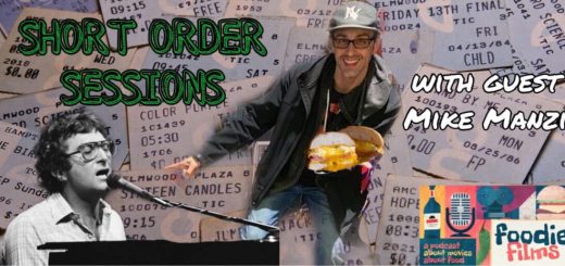 Foodie Films #045 – Short Order Sessions #2: Mike Manzi