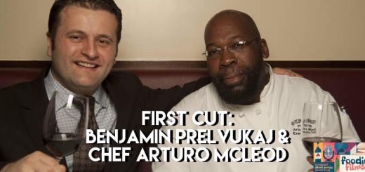 Foodie Films #048 – First Cut: Benjamin Prelvukaj and Chef Arturo McLeod