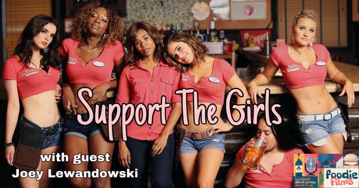 Foodie Films #052 – Support the Girls (2018)