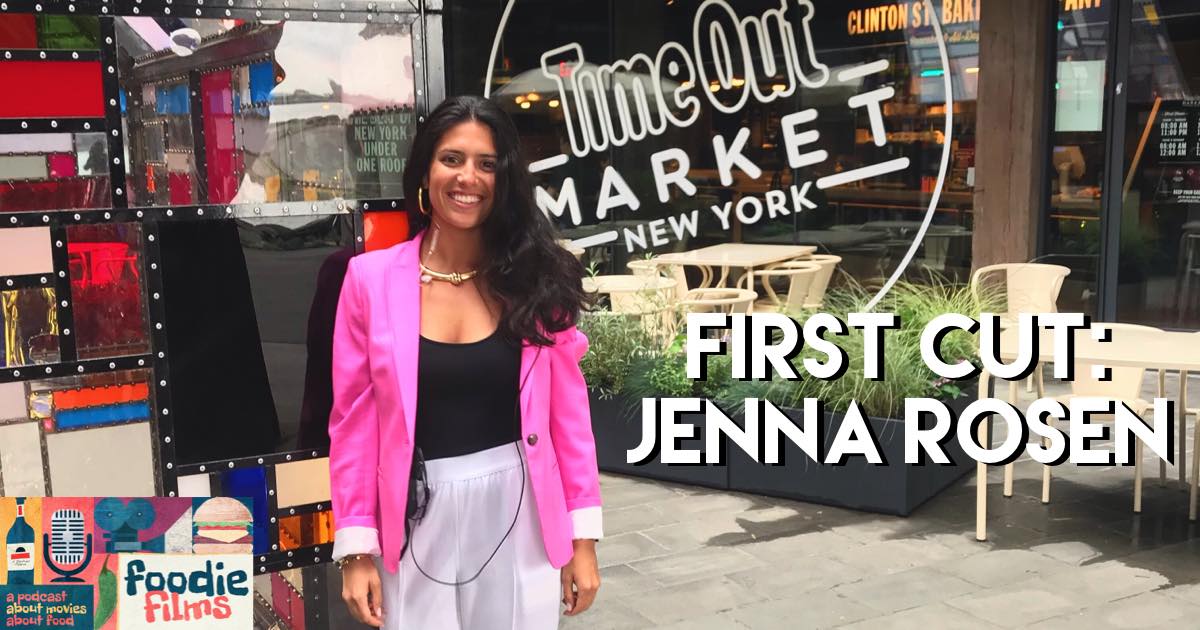 Foodie Films #053 – First Cut: Jenna Rosen of Time Out Market