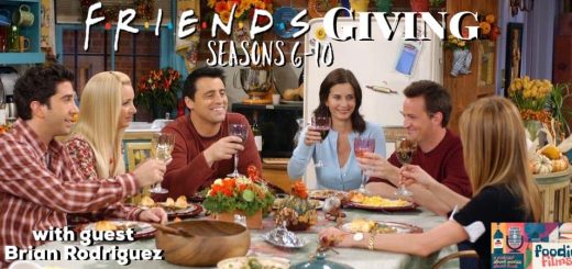 Foodie Films #059 – Friends: The Thanksgiving Episodes: Seasons 6-10