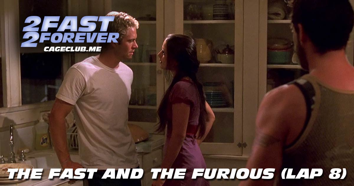 2 Fast 2 Forever #160 – The Fast and the Furious (Lap 8)