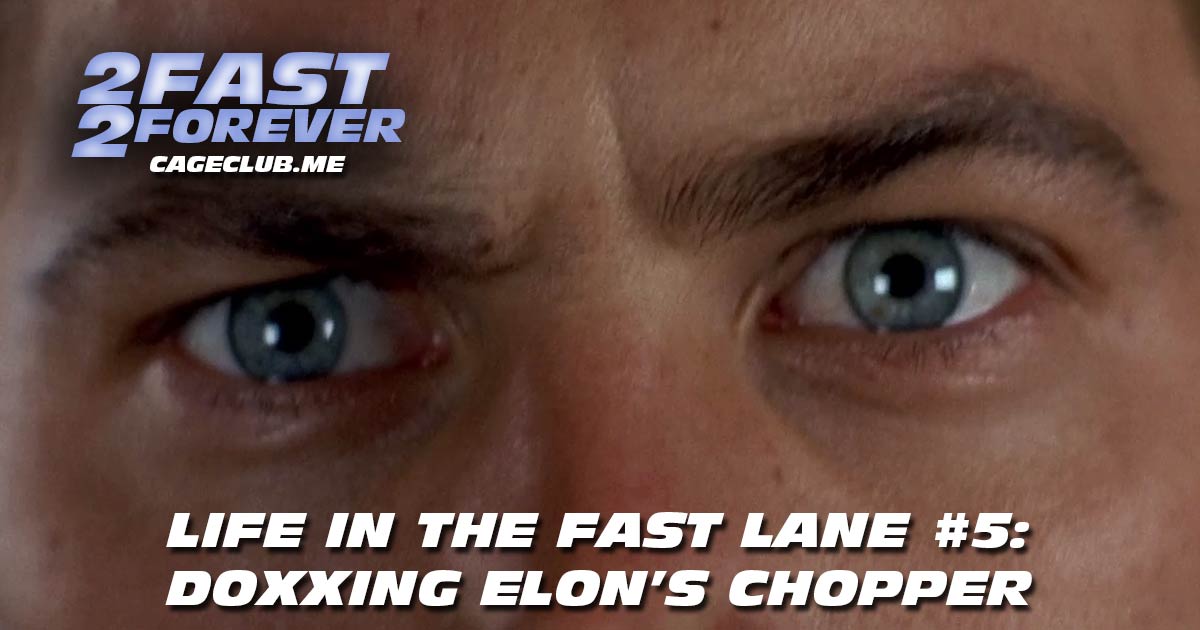 2 Fast 2 Forever #273 – Doxxing Elon's Chopper | Life in the Fast Lane #5