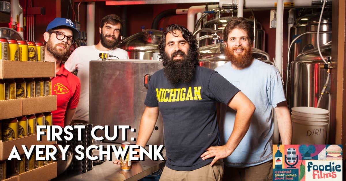 Foodie Films #062 – First Cut: Avery Schwenk