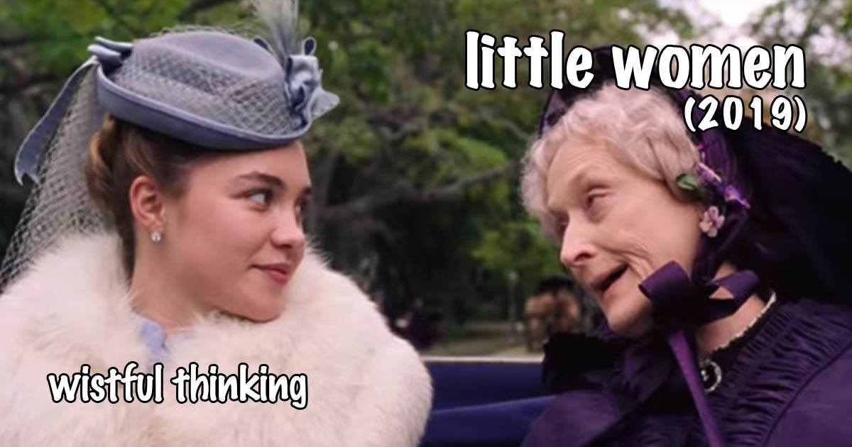 Wistful Thinking #071 – Little Women (2019)