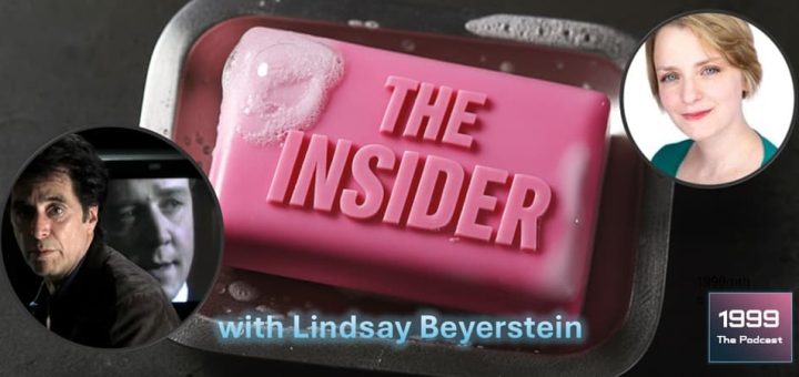1999: The Podcast #085 - The Insider - with Lindsay Beyerstein