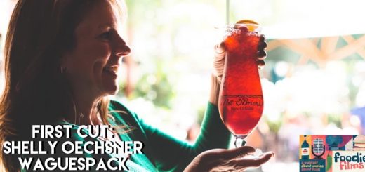Foodie Films #066 – First Cut: Shelly Oechsner Waguespack of Pat O'Brien's