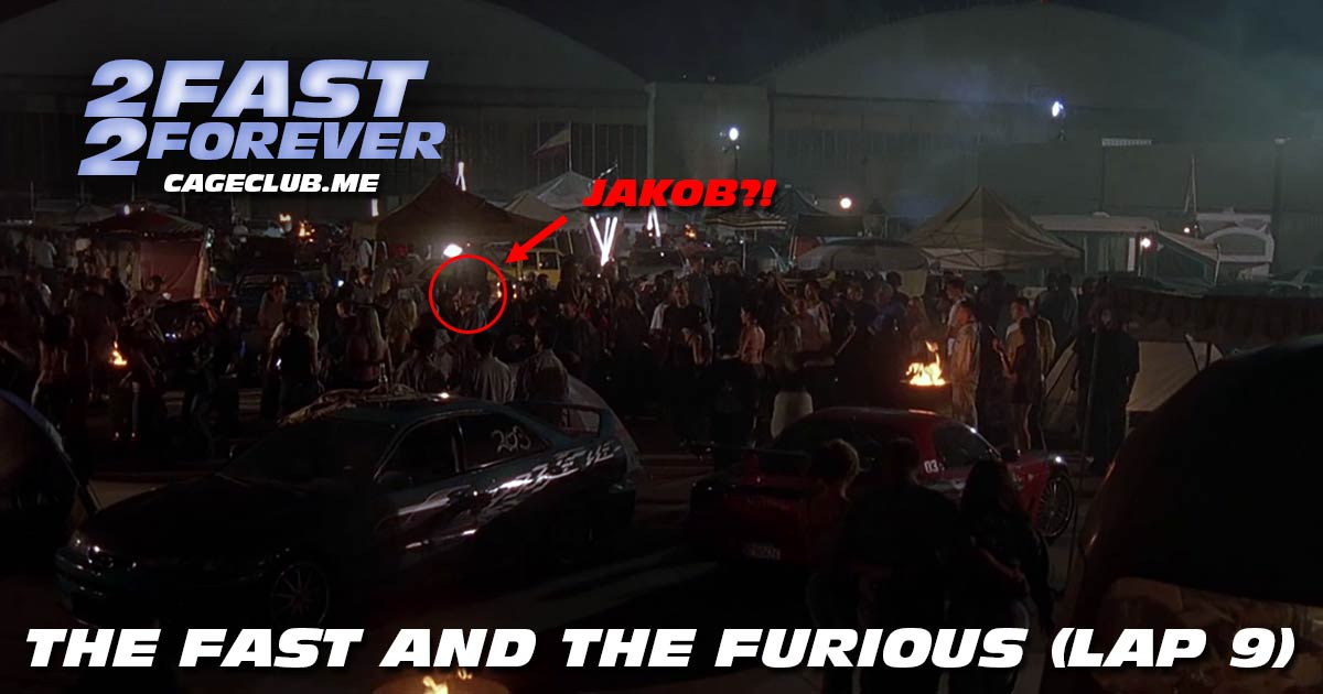 2 Fast 2 Forever #182 – The Fast and the Furious (Lap 9)