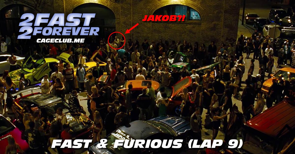 2 Fast 2 Forever #189 – Fast & Furious (Lap 9)