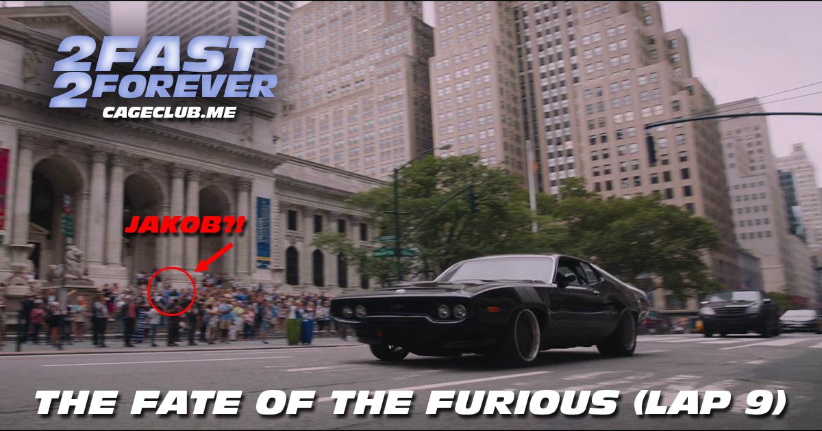 2 Fast 2 Forever #204 – The Fate of the Furious (Lap 9)