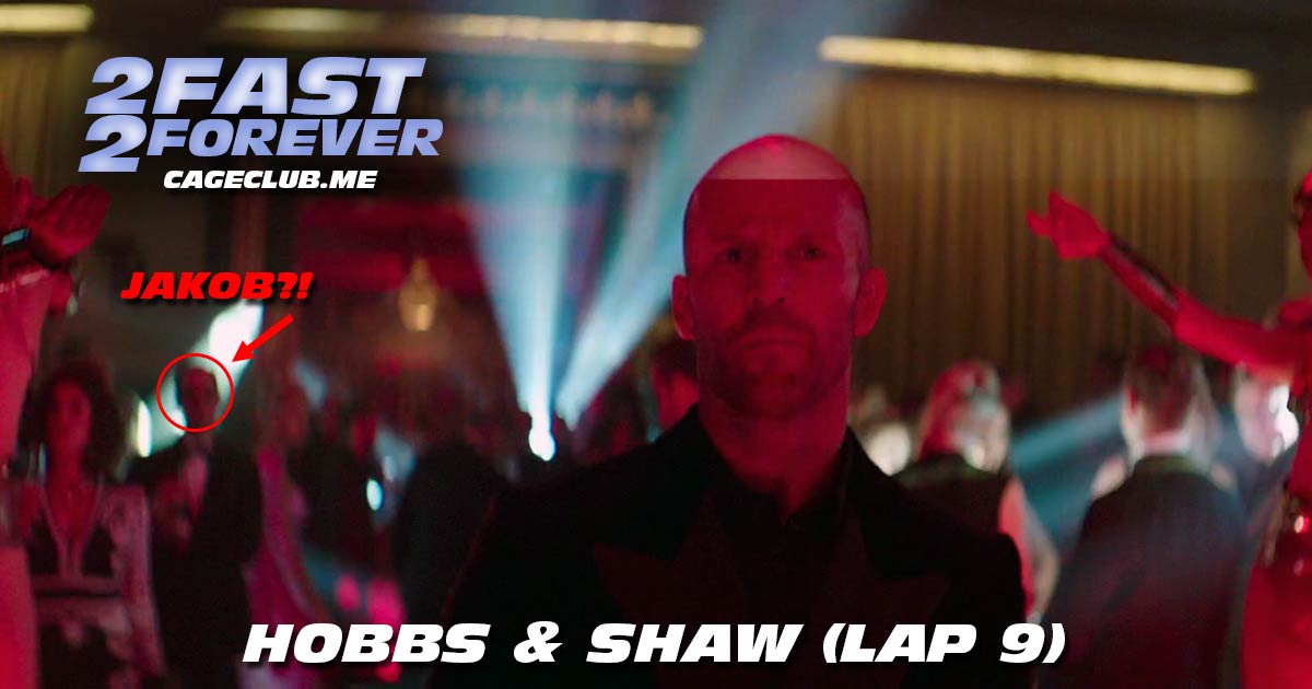 2 Fast 2 Forever #206 – Hobbs & Shaw (Lap 9)