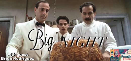 Foodie Films #071 – Big Night (1996)