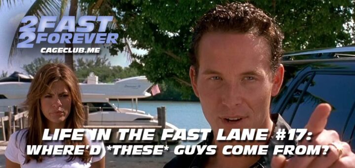 2 Fast 2 Forever #319 – Where'd THESE Guys Come From? | Life in the Fast Lane #17
