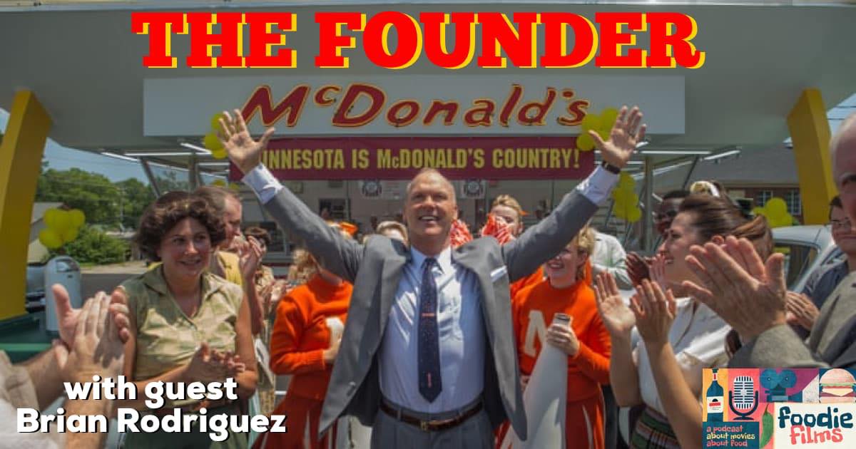 Foodie Films #075 – The Founder (2016)