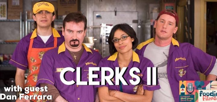 Foodie Films #077 – Clerks II (2006)