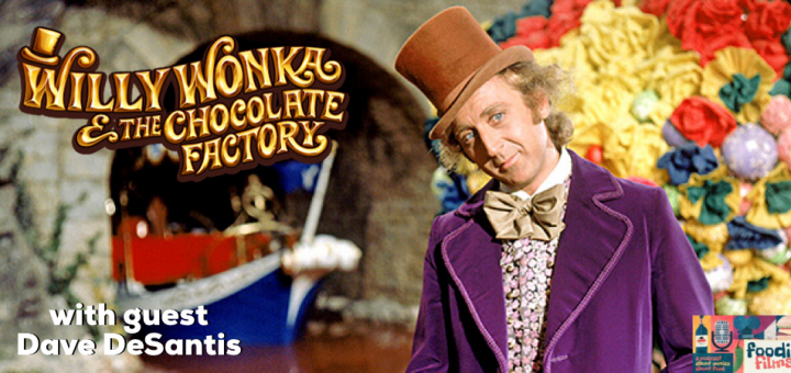 Foodie Films #94- Willy Wonka and the Chocolate Factory (1971)
